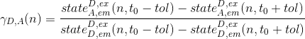 \gamma_{D,A}(n) = \frac{state_{A,em}^{D,ex}(n,t_{0}-tol)-state_{A,em}^{D,ex}(n,t_{0}+tol)}{state_{D,em}^{D,ex}(n,t_{0}-tol)-state_{D,em}^{D,ex}(n,t_{0}+tol)}