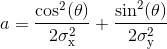 a = \frac{\textup{cos}^{2}( \theta )}{2\sigma_{\textup{x}}^{2}} + \frac{\textup{sin}^{2}( \theta )}{2\sigma_{\textup{y}}^{2}}
