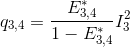 q_{3,4}=\frac{E_{3,4}^*}{1-E_{3,4}^*}I_3^2
